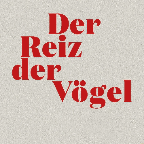 Der Reiz der Vögel